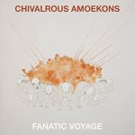 Chivalrous Amoekons Fanatic Voyage