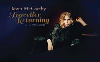 Dawn McCarthy - Traveller Returning Circa 1997-2000