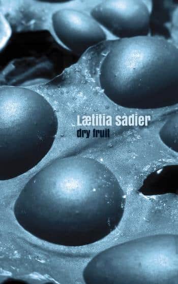 Sadier Laetitia - Dry Fruit